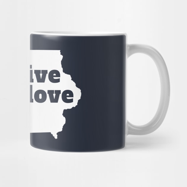 Iowa - Live Love Iowa by Yesteeyear